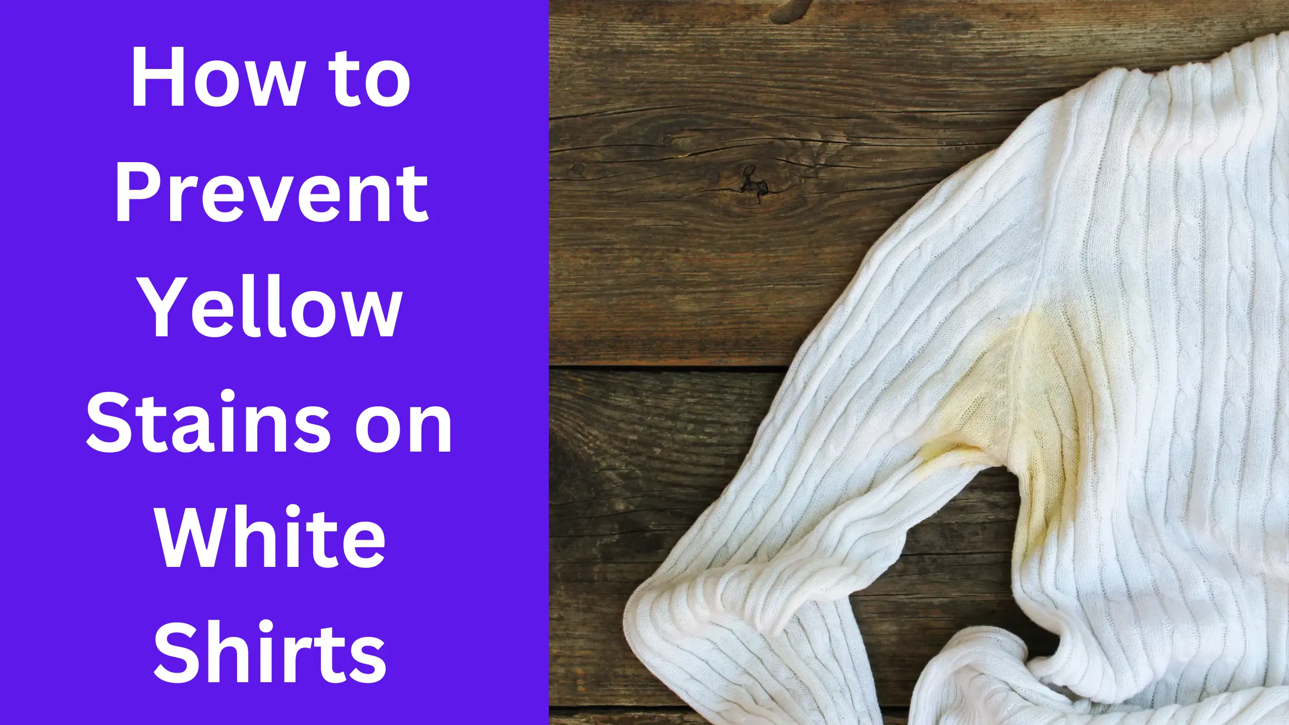 How to Prevent Yellow Stains on White Shirts
