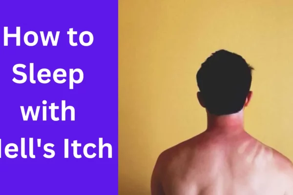 How to Sleep with Hell's Itch