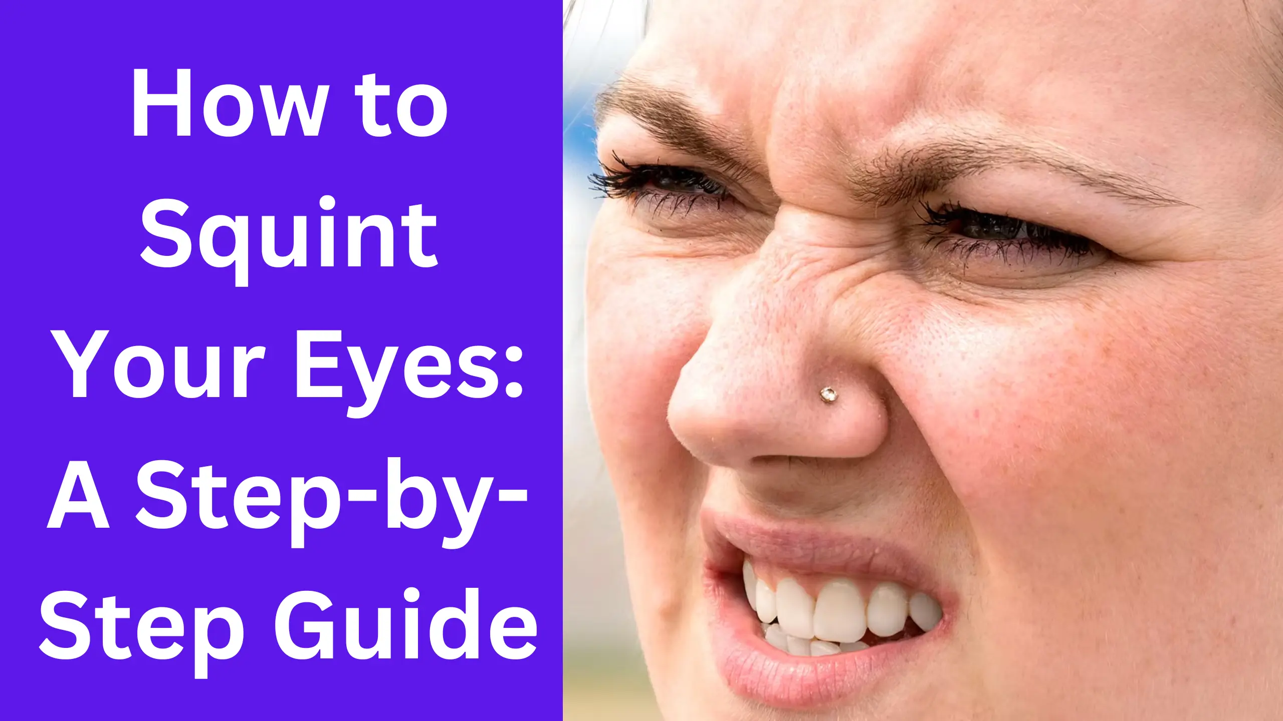How to Squint Your Eyes A StepbyStep Guide